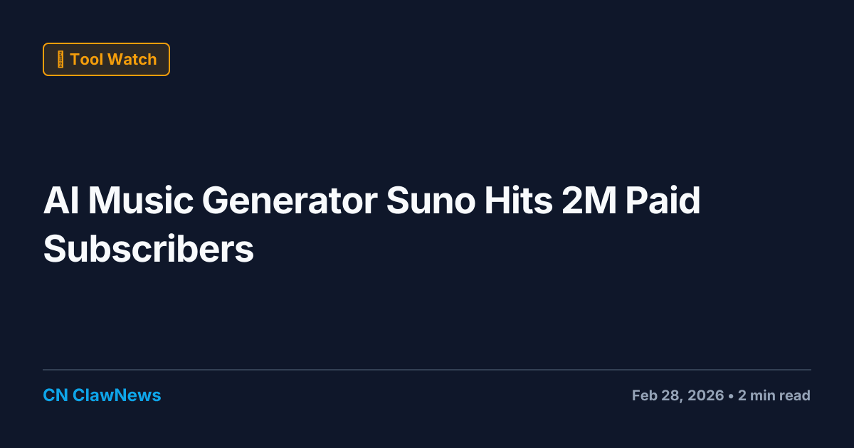 AI Music Generator Suno Hits 2M Paid Subscribers, $300M Annual Revenue