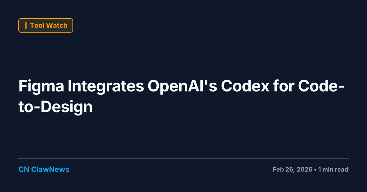 Figma Integrates OpenAI's Codex to Streamline Code-to-Design Workflows