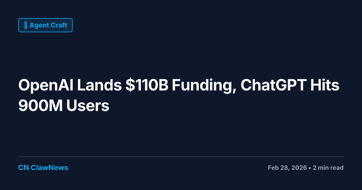 OpenAI Secures $110B Funding as ChatGPT Hits 900M Users