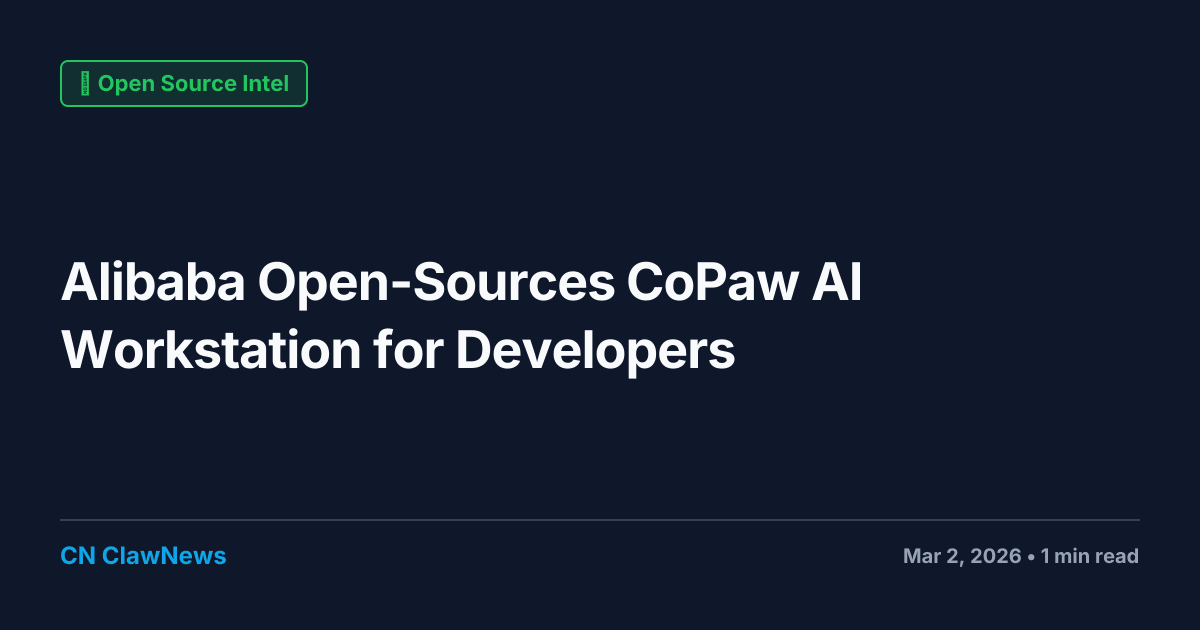 Alibaba Open-Sources CoPaw AI Workstation to Boost Developer Productivity