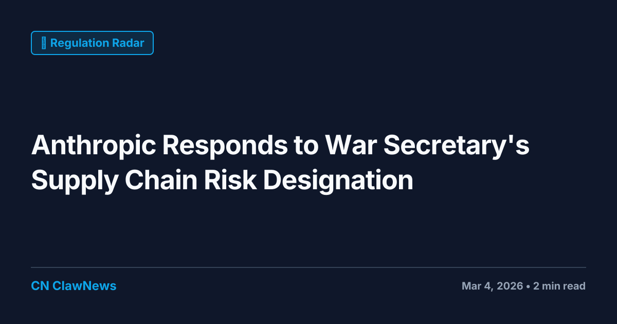 Anthropic Challenges War Secretary's Supply Chain Risk Designation